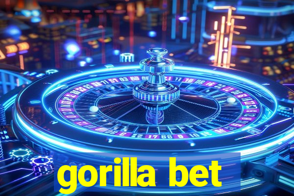 gorilla bet